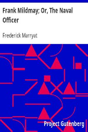 [Gutenberg 13010] • Frank Mildmay; Or, The Naval Officer